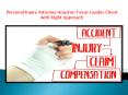 Personal Injury Attorney Houston Texas Guides Client with Right Approach PowerPoint PPT Presentation