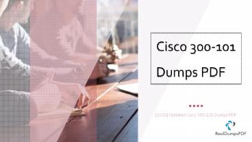 Qualified Approved Cisco 300-101 Dumps PDF - 100% Cisco Certified Study Material