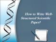 How to Write Well-Structured Scientific Paper? PowerPoint PPT Presentation