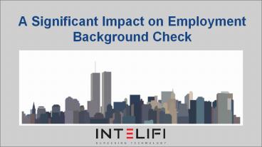 A Significant Impact on Employment Background Check