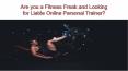 Are you a fitness freak and looking for liable online personal trainer? PowerPoint PPT Presentation
