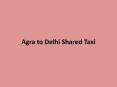 Agra to Delhi Taxi | Agra to Delhi one way taxi | Agra to Delhi Cab