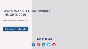 Wool Wax Alcohol Market Insights 2019