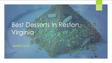 Best Desserts In Reston, Virginia