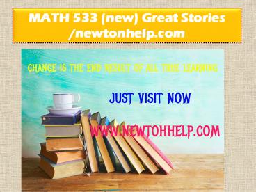 MATH 533 (new) Great Stories /newtonhelp.com