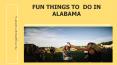 Fun Things To Do in Alabama PowerPoint PPT Presentation