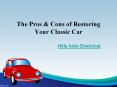 The Pros & Cons of Restoring Your Classic Car PowerPoint PPT Presentation
