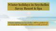 Winter holidays in Seychelles - Savoy Resort & Spa PowerPoint PPT Presentation