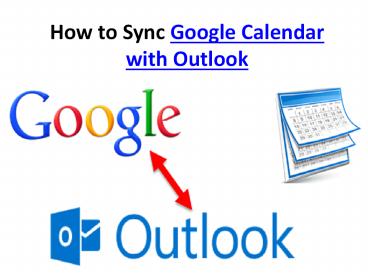 How to Sync Google Calendar with Outlook