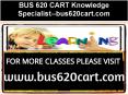 BUS 620 CART Knowledge Specialist--bus620cart.com PowerPoint PPT Presentation