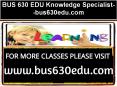 BUS 630 EDU Knowledge Specialist--bus630edu.com PowerPoint PPT Presentation