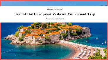 Best of the European Vista on Your Road Trip