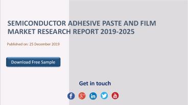 Semiconductor Adhesive Paste and Film Market Research Report 2019-2025