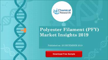 Polyester filament (pfy) market research