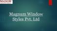 Magnum Window Styles PowerPoint PPT Presentation