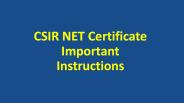 CSIR NET Certificate- Important Instructions!