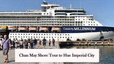 Chan May Shore Tour to Hue Imperial City