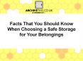 Facts That You Should Know When Choosing a Safe Storage for Your Belongings PowerPoint PPT Presentation
