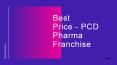 Best price pcd pharma companies PowerPoint PPT Presentation