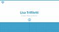 Lisa Trifiletti - Experienced Professional From Los Angeles, CA PowerPoint PPT Presentation