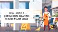 Why Hiring A Commercial Cleaning Service Makes Sense PowerPoint PPT Presentation