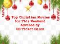 Faith Based Movies for This Weekend Referred by US Ticket Sales PowerPoint PPT Presentation