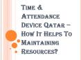 How Time & Attendance Device Qatar Help in Real-Time Reporting? PowerPoint PPT Presentation