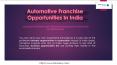 Automotive Business Franchise Opportunities In India PowerPoint PPT Presentation
