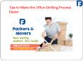 Tips to Make the Office Shifting Process Easier? PowerPoint PPT Presentation