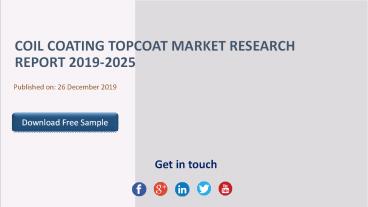 Coil Coating Topcoat Market Research Report 2019-2025