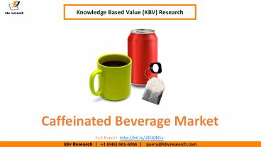 Caffeinated Beverage Market Size- KBV Research