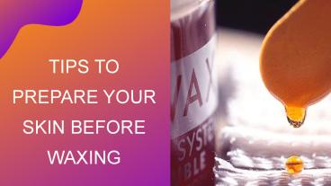 Tips to Prepare Your Skin Before Waxing