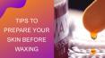 Tips to Prepare Your Skin Before Waxing PowerPoint PPT Presentation