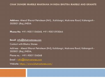 Chak Dungri Marble Makrana in India Bhutra Marble and Granite