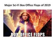 Major Sci-Fi Box Office Flops of 2019