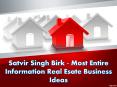 Most Entire Information Real Esate Business Ideas - Satvir Singh Birk - PowerPoint PPT Presentation