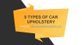 5 Types of Car Upholstery And How To Clean Car Interior PowerPoint PPT Presentation