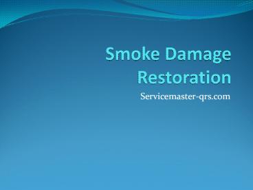 Smoke Damage Restoration Chicago - Service Master QRS