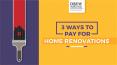 Ways To Pay For Home Renovations And Their Pros & Cons PowerPoint PPT Presentation