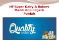 A LEADING NAME IN THE INDUSTRY OF DAIRY & BAKERY BRAND- HF SUPER PowerPoint PPT Presentation