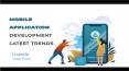 Top 10 Mobile Application Development Latest Trends PowerPoint PPT Presentation