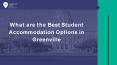 What are the Best Student Accommodation Options in Greenville PowerPoint PPT Presentation