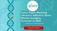 Latex paper backing abrasive adhesive discs market research PowerPoint PPT Presentation