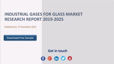 Industrial Gases for Glass Market Research Report 2019-2025