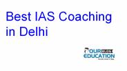 Best IAS Coaching in Delhi