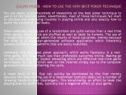 Online Poker - How to Use the very