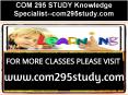 COM 295 STUDY Knowledge Specialist--com295study.com PowerPoint PPT Presentation