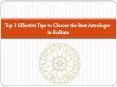 Top 3 Effective Tips to Choose the Best Astrologer in Kolkata PowerPoint PPT Presentation