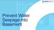 How to Stop Water from Seeping Into My Basement?