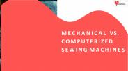 Mechanical vs. Computerized Sewing Machines